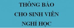 THÔNG BÁO VỀ VIỆC CHO SINH VIÊN NGHỈ HỌC
